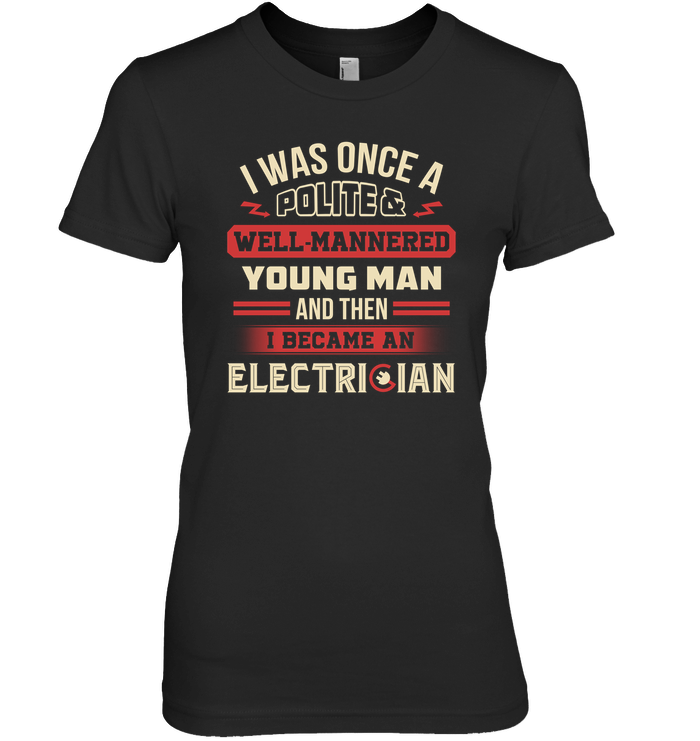I Became A Man Electrician T Shirts