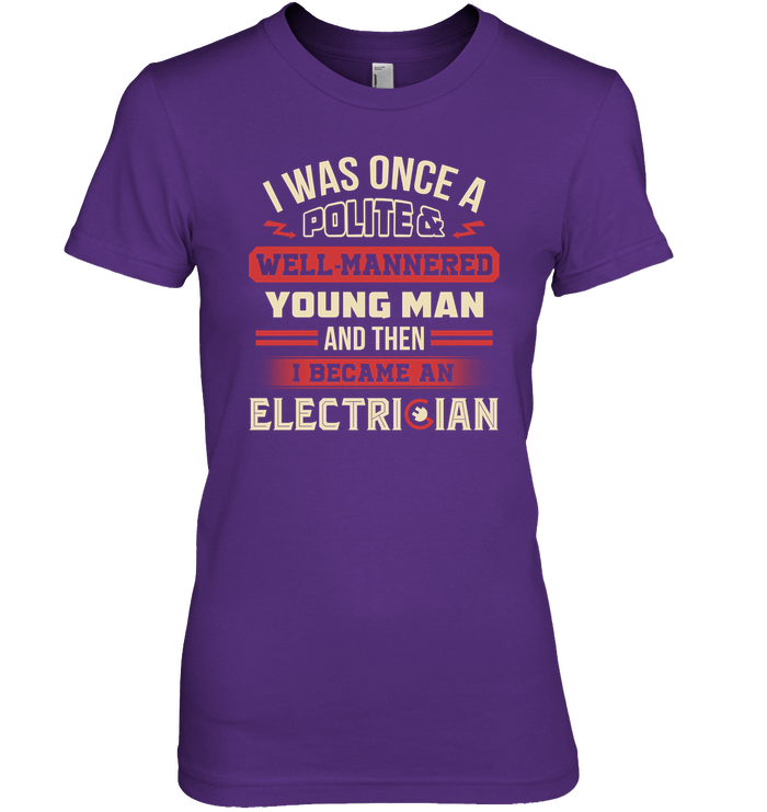 I Became A Man Electrician T Shirts